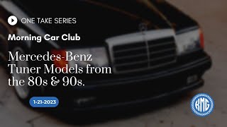 Morning's Cars and Coffee: Mercedes-Benz Tuner Models from the 80s & 90s. One Take by KMG.