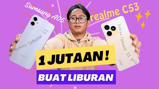 Realme C53 vs Samsung Galaxy A05: Duel Smartphone Terbaik di Bawah 2 Juta!