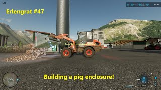 FS22 | Building a Pigsty for 100+ PIGS! | ERLENGRAT #47 | Alpine Dairy Farm