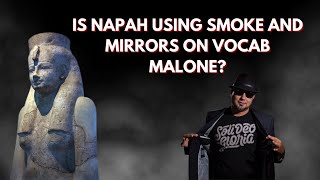 IS NAPAH USING SMOKE AND MIRRORS ON VOCAB MALONE? #saneter #vocabmalone #urbanapologetics