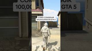 COMO CONSEGUIR 100,000,000$ EN GTA 5 #shorts