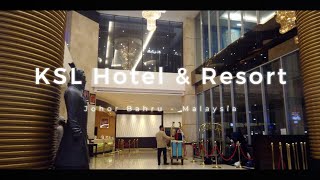 Review lengkap KSL Hotel & Resort - Johor Bahru Malaysia