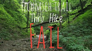 Tecumseh Trail Thru Hike.  Fail and Bail!