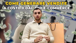 Vendite a costo 0 dal tuo e-commerce (ti spiego come fare)