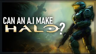 Halo... Made By An A.I?