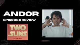 Cassian PRISON BREAK? | Andor Episode 8 Reaction | Two Suns Podcast | Star Wars | Mon Mothma's Plans