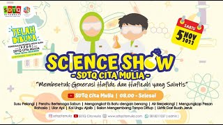 SCIENCE SHOW 2022 SDTQ Cita Mulia