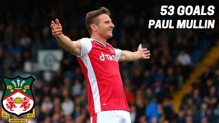 Paul Mullin: All 53 Goals For Wrexham AFC (Compilation)