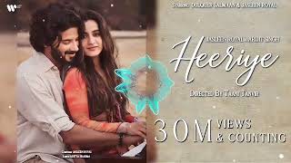 Heeriye (Official Video) Jasleen Royal ft Arijit Singh| Dulquer Salmaan Aditya Sharma | Taani Tanvir