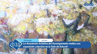 #dotb La Asociación Artística del Durangueado realiza una exposición en Ezkurdi