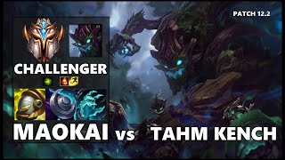 SEASON 12 CHALLENGER Support Gameplay - MAOKAI vs TAHM KENCH Patch 12.2