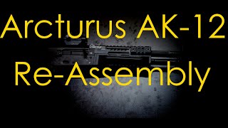 Arcturus AK-12 Re-Assembly (4K)