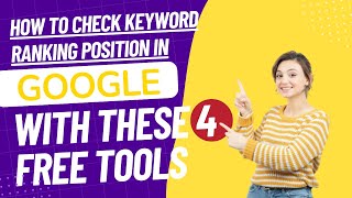 How to Check Keyword Ranking Position in Google with These 4 Free Tools 2023 | Digital School Delhi