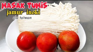 cara masak tumis jamur inoki ala taiwan