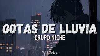 Grupo Niche - Gotas De Lluvia (Letra / Lyric) "Gotas de lluvia, no es el rocío "