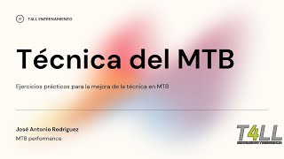 Técnica del Mountain Bike - I Jornadas de difusión T4LL