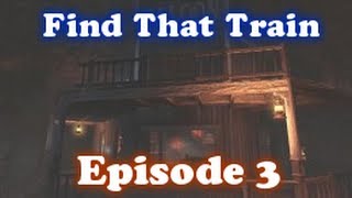 Find That Train - Bar on Buried | Episode 3