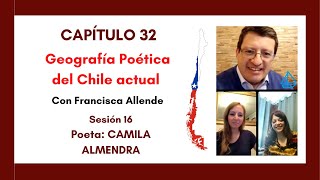 32 | CAMILA ALMENDRA | GEOGRAFIA POETICA DEL CHILE ACTUAL – SESION 16 | POETAS CHILENAS