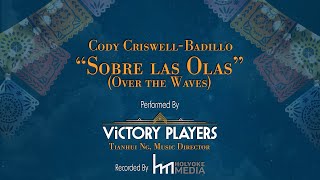 Sobre las Olas(Over the Waves) - Composed by Cody Criswell-Badillo