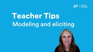 Teacher Tips: Modeling and Eliciting Target Language