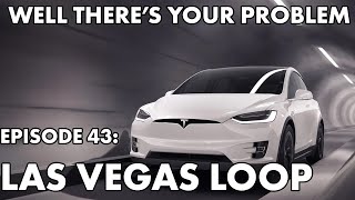 Well There's Your Problem | Episode 43: Las Vegas Loop