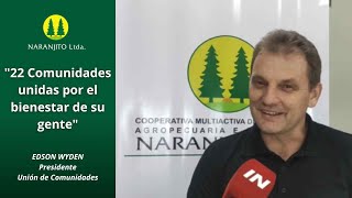 UNIÓN DE COMUNIDADES IMPULSADA POR LA COOPERATIVA NARANJITO CRECE DÍA A DÍA