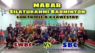 MABAR !! SWBC vs SBC II GOR TRIPLE A X FAWESTRY