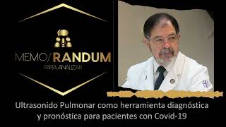 Ultrasonido Pulmonar como herramienta diagnóstica y pronóstica para pacientes con Covid 19.