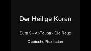 Der Heilige Koran - Sura 9 - At-Tauba (Die Reue)