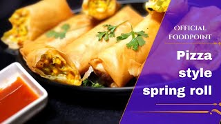 Cheese Pizza Spring Roll Recipe | NEW RECIPE | पिज्जा रल | Chicken Spring Roll