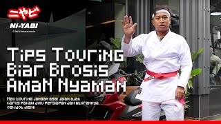 NI YABI - Tips Touring Biar Brosis Aman Nyaman