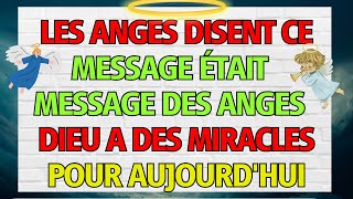 💌 Les anges disent Ce message était ✝️ Message des anges ✝️ Dieu a des miracles pour aujourd'hui