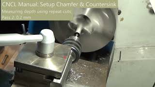 CNCL Manual: Setup Chamfer & Countersink