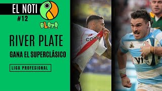 ⚽ EL NOTI - ¡RIVER PLATE GANA EL SUPERCLÁSICO! -  🏉  HISTÓRICO TRIUNFO DE LOS PUMAS