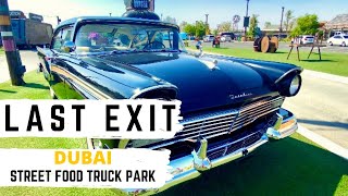 LAST EXIT | A UNIQUE STREET FOOD TRUCK | #LastExit #Uniquefoodtruck #Dubai Vlog