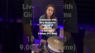 Livestream with Girls On Drums Festival channel 10.Dec.2021 - 9.00am (PH time) #shorts