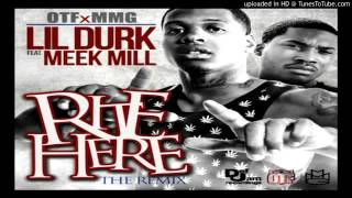 LIL DURK - RIGHT HERE REMIX (FT. MEEK MILL)(OCTOBER 2012)