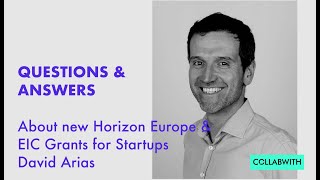 COLLABWITH Q&A Horizon Europe and EIC Grants with David Arias