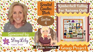 Kimberbell Falling For Autumn Quilt - Scented Candles Block - Group Project