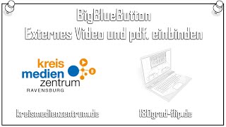 BigBlueButton - Externes Video und .pdf einbetten