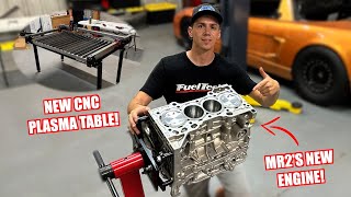 Building a New 1500Hp Bottom End For The Mr2! We Got a Plasma Table!