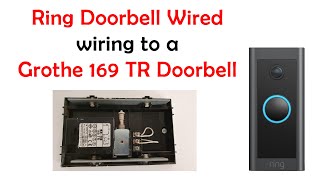 Ring Doorbell Wired - How to Wire and Set up on a Grothe 169 TR Doorbell 8V 0.6 amp