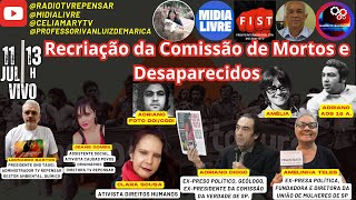 🅰🅾VIVO 11/07/24 13H🔴RECRIAÇÃO DA COMISSÃO DA VERDADE SP💪@radiotvrepensar