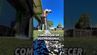 COMO ESQUECER DOS PROBLEMAS #futebol #shorts #explorar