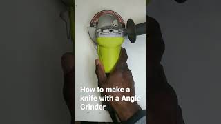 How to make a knife with a Angle grinder #shorts