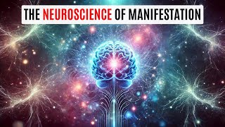 Neuroscience of manifesting - how the law of attraction really works