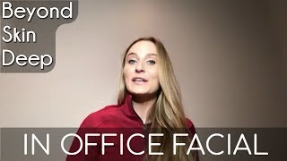 IN OFFICE FACIAL | Pre & Post Treatment (Basics/Results/Tips)