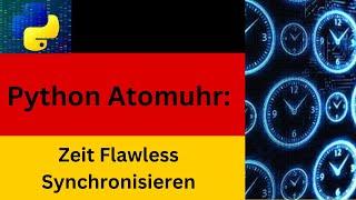 Das ist ein Python Atomuhr: Zeit Flawless Synchronisieren