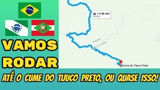 Até Cume do Tijuco Preto, Garuva -SC, ou quase isso!