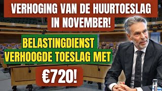 Verhoging van de Huurtoeslag in november: Belastingdienst Verhoogde Toeslag met €720!